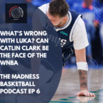 The Madness Basketball Podcast